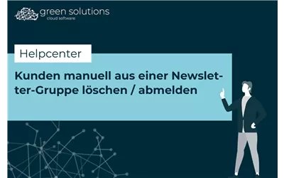 Kunden manuell aus einer Newsletter-Gruppe löschen / abmelden