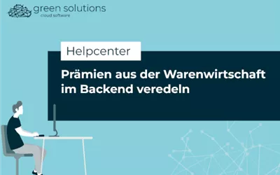 Prämien aus der Warenwirtschaft im Backend veredeln