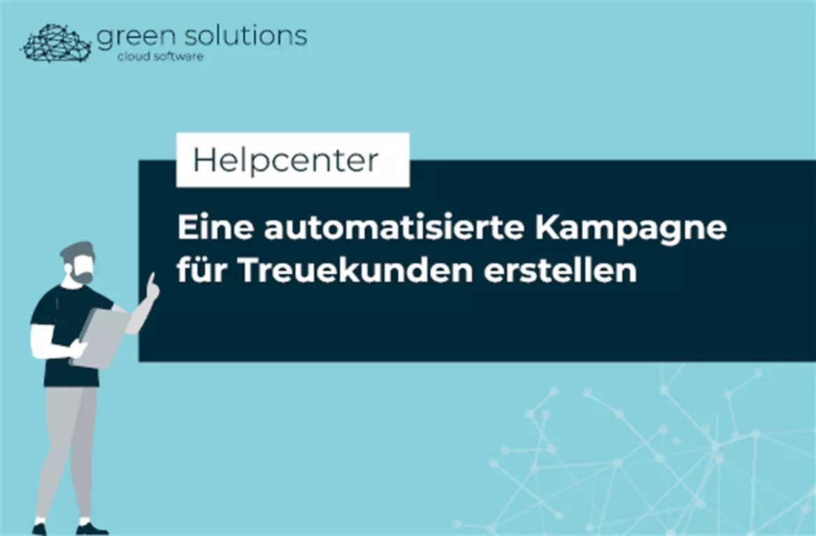 Eine automatisierte Kampagne für Treuekunden